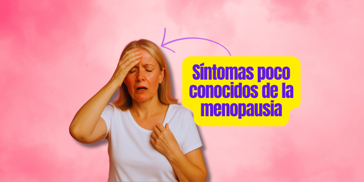Síntomas poco conocidos de la menopausia; qué es la menopausia; edad de la menopausia
